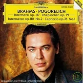 Brahms: Intermezzi; Rhapsodien; Capriccio / Ivo Pogorelich, Piano