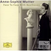 Anne-Sophie Mutter / Face to Face with Beethoven
