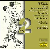 KURT WEILL : Kleine Dreigroschenmusik etc. / David Atherton & London Sinfonietta
