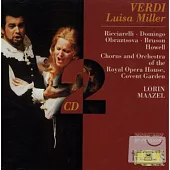 Verdi: Luisa Miller / Lorin Maazel & Orchestra of the Royal Opera House, Covent Garden