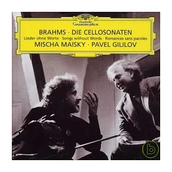 Brahms: The Cello Sonatas / Maisky / Gillov