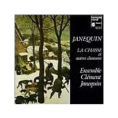 Janequin：La Chasse and Other Songs