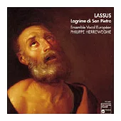 Philippe Jerreweghe(指揮) Ensemble Vocal Europeen / Lassus：Lagrime di San Pietro