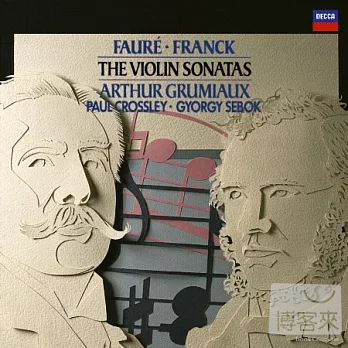 Faure/ Franck: The Violin Sonatas / Grumiaux & Paul Crossley