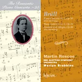 Ignaz Brull: Piano Concerto No.1, Op.10、No.2, Op.24、Andante and Allegro, Op.88