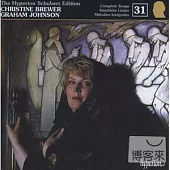 Christine Brewer、Graham Johnson / Schubert: Complete Songs, Vol. 31