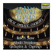 Robert Shaw（指揮） / Grand and Glorious - Great Opera Choruses