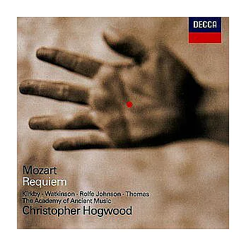 Mozart: Requiem / Kirkby, Watkinson, Johnson, Thomas, Hogwood Conducts Chorus & Orchestra of the Academy of Ancient Music