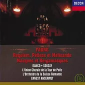 Faure: Requiem, Pelleas et Melisande, Masques et Bergamasques