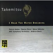 I Hear The Water Dreaming / Toru Takemitsu