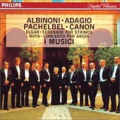 Albinoni & Adagio: Pachelbel, Canon / I Musici