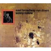Sonny Rollins / East Broadway Run Down