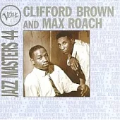 Clifford Brown and Max Roach/ Verve Jazz Masters 44