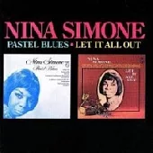 Nina Simone / Pastel Blue & Let It All Out