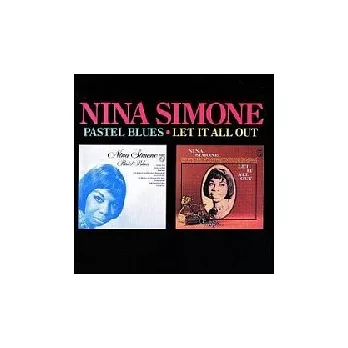 Nina Simone / Pastel Blue & Let It All Out