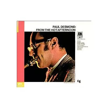 Paul Desmond／From The Hot Afternoon