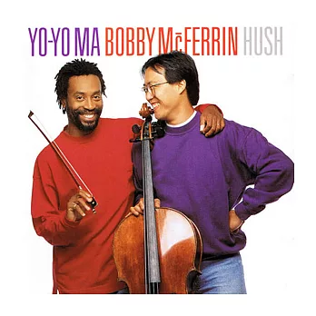 Yo-Yo Ma & Bobby McFerrin / Hush