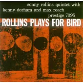Sonny Rollins / Rollins Plays for Bird