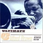 Clifford Brown / Ultimate Clifford Brown Selected Nicholas Payton