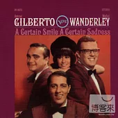 Astrud Gilberto and Walter Wanderley/ A Certain Smile, A Certain Sadness