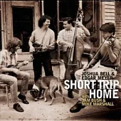 Joshua Bell & Edgar Meyer / Short Trip Home