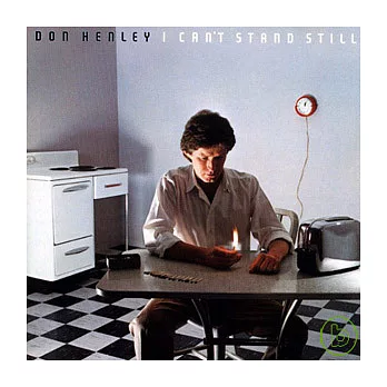 Don Henley / I Can’t Stand Still