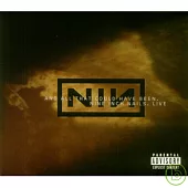 Nine Inch Nails / Live : And All That Could Have Been