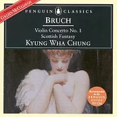 Bruch: Violin Concerto No.1/ Scottish Fantasia