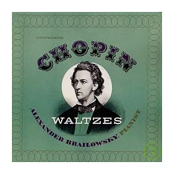 Chopin: Waltzes / Alexander Brailowsky, piano