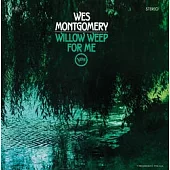 Wes Montgomery / Willow Weep For Me