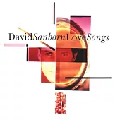 David Sanborn / Love Songs