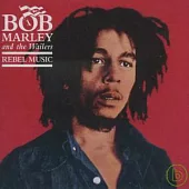 Bob Marley & The Wailers / Rebel Music