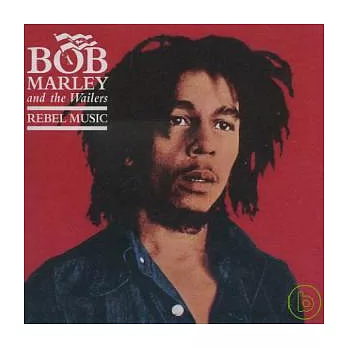 Bob Marley & The Wailers / Rebel Music