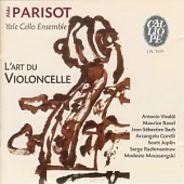 Aldo Parisot/The Art Of The Cello/Yale Cello Ensemble