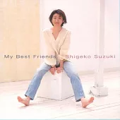 Shigeko suzuki / My best friends