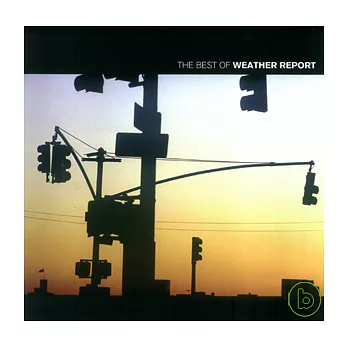 Weather Report / The Best Of