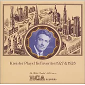 Kreisler Plays His Favorites 1927 ＆ 1928