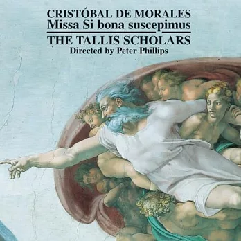 Cristobal De Morales：Missa Si bona suscepimus