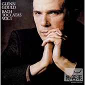 Bach：Toccatas - Vol. 1s - Vol. 1 / Glenn Gould