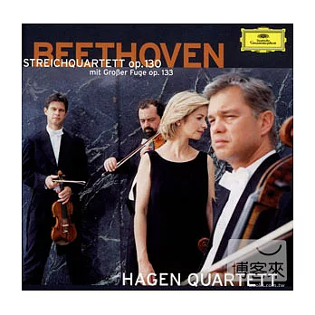 Beethoven : Streichquartett Op.130 ; Grosse Fuge Op.133  / Hagen Quartett