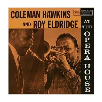 Coleman Hawkins & Roy Eldridge / At The Opera House