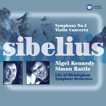 Sibelius : Violin Concerto, Symphomy No.5 / Kennedy, Rattle