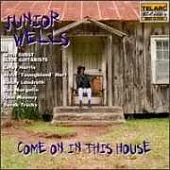 Junior Wells/ Come on in this House (SACD)