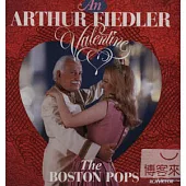 Arthur Fiedler / An Arthur Fiedler Valentine
