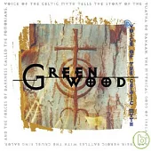 GREENWOOD - Voice of the Celtic Myth / Greenwood