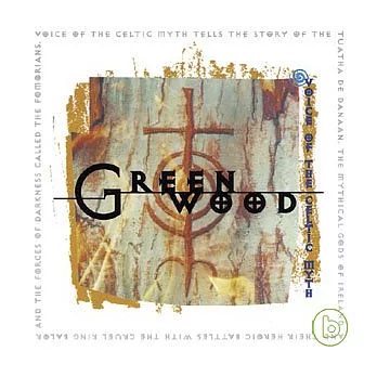 GREENWOOD - Voice of the Celtic Myth / Greenwood