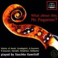 What a About This, Mr. Paganini ? / Sachko Gawriloff, Violin