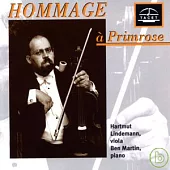 Hommage a’ Primrose / Hartmut Lindemann, Vioina & Ben Martin, Piano