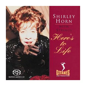 Shirley Horn with strings/ Here’s To Life (SACD)