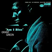 Grant Green / Am I Blue?